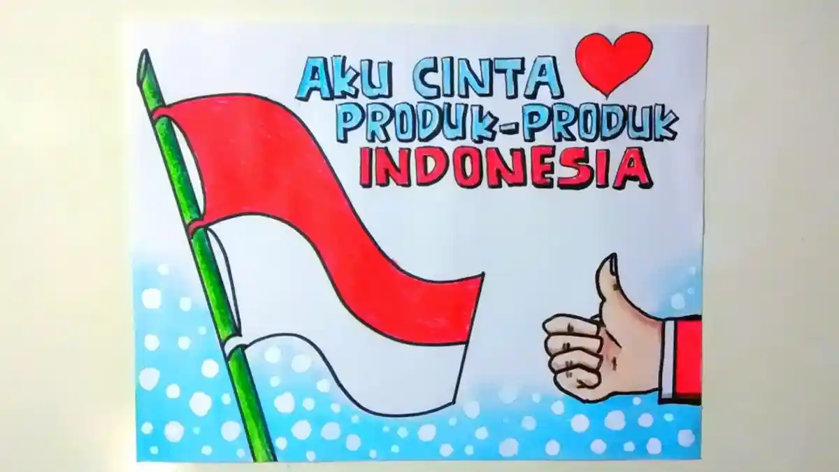 20 Contoh Poster Berisi Ajakan Mencintai Negara Indonesia