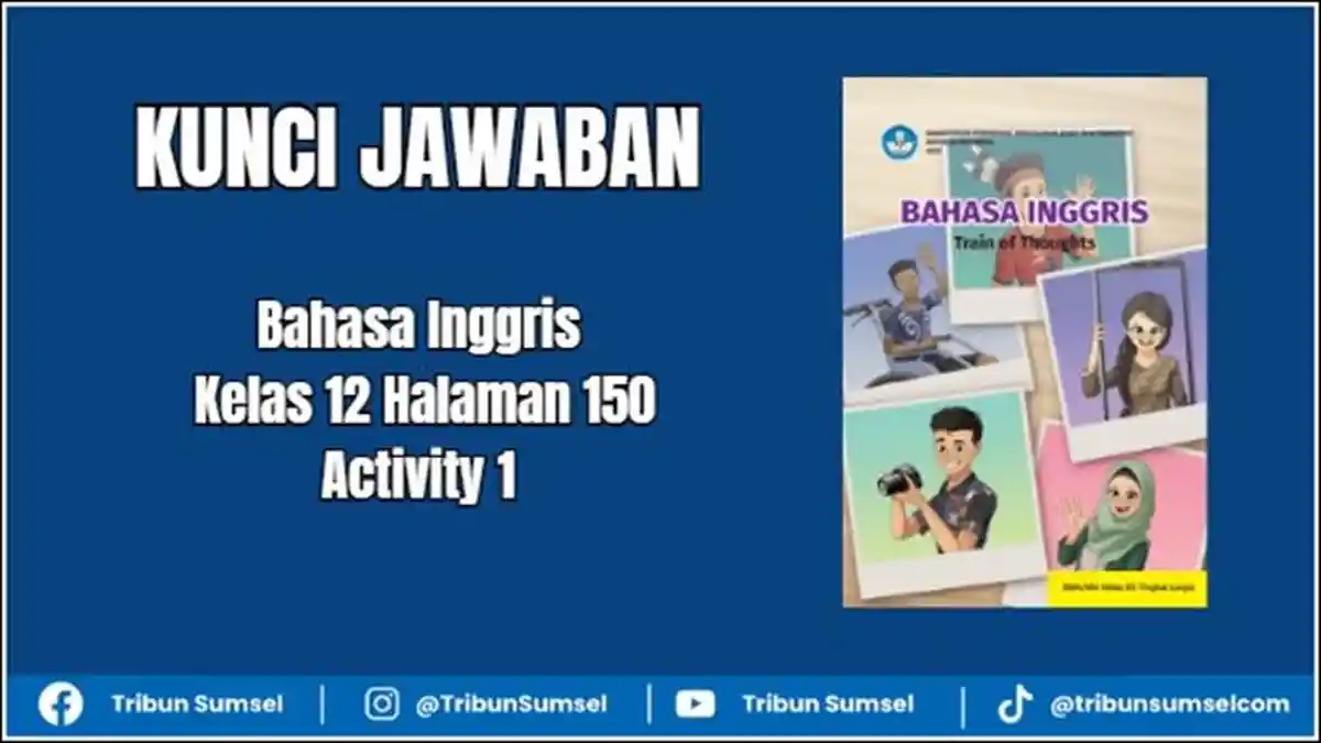 Kunci Jawaban Bahasa Inggris Kelas 12 Halaman 150 Activity 1, Online ...