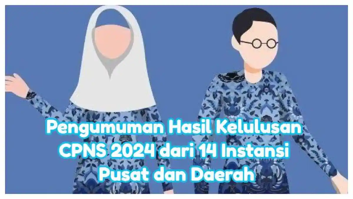 Link Pengumuman Hasil Kelulusan CPNS 2024 dari 14 Instansi Pusat dan Daerah, Ada Pemprov Yogyakarta