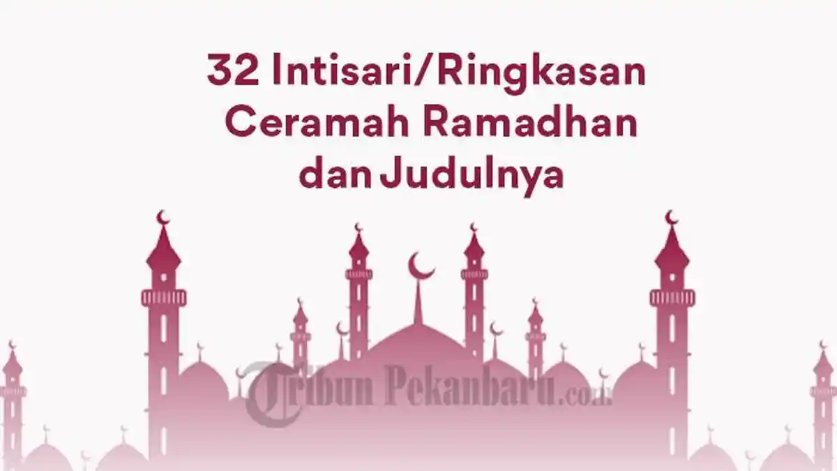 32 Ringkasan Intisari Isi Ceramah Ramadhan 2026 dan Judulnya Berbagai Tema
