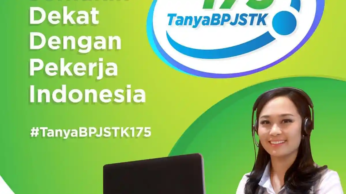 BPJS Ketenagakerjaan Perkenalkan Layanan Masyarakat 175 Tanya BPJSTK