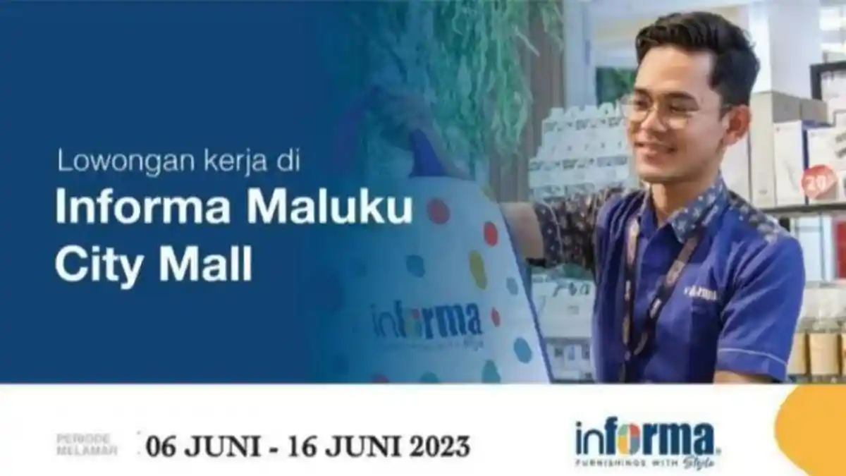 LINK PENDAFTARAN Lowongan Kerja di Informa Maluku City Mall, Klik di Sini!