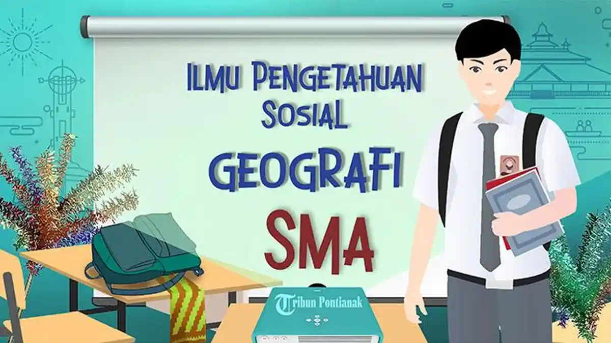 Soal Geografi Kelas 11 Ulangan/Ujian Akhir Semester 2 Tahun 2023 Lengkap Kunci Jawaban UAS/PAS