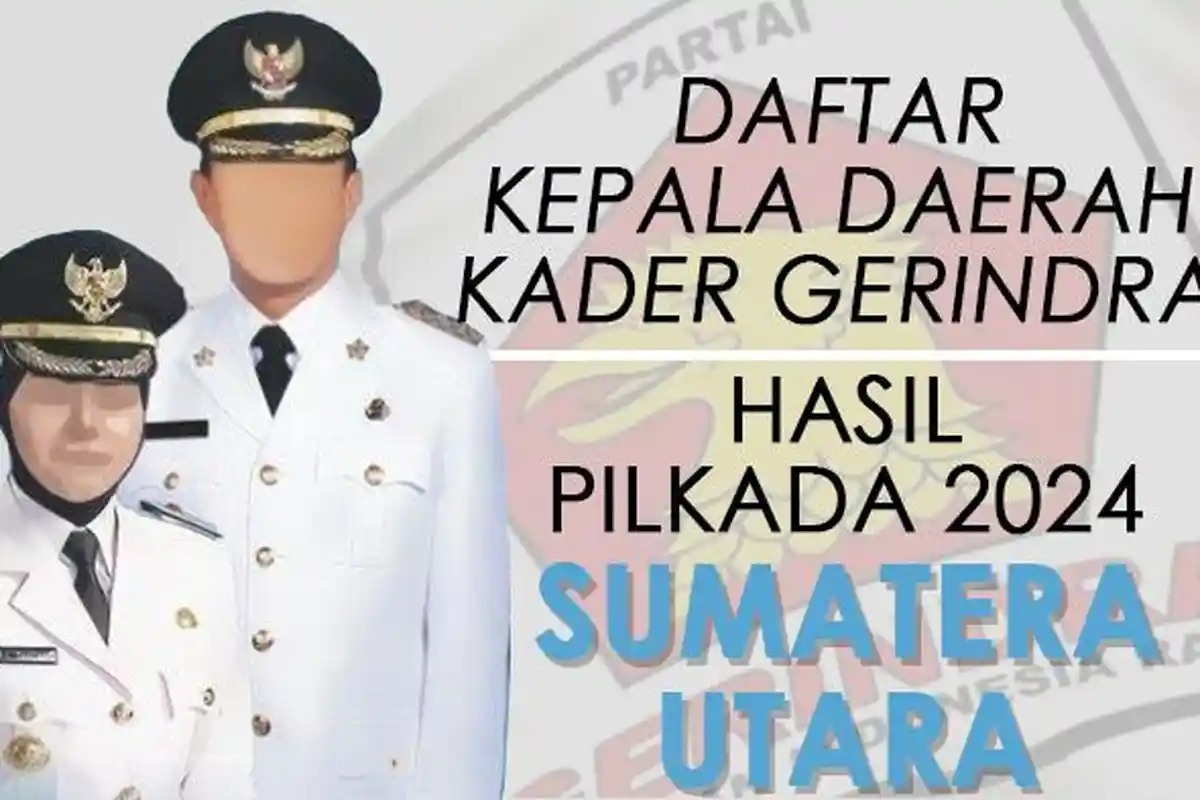Daftar Kader Gerindra yang Terpilih Jadi Kepala Daerah di Sumatera Utara Hasil Pilkada 2024