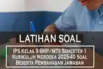 Contoh-Soal-IPS-Kelas-9-SMPMTs-Semester-1-Kurikulum-Merdeka-2025-40-Soal-Beserta-Pembahasan-Jawaban.jpg