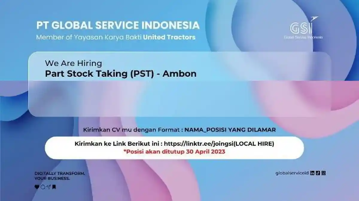 Lowongan Kerja PT Global Service Indonesia, Pendaftaran Ditutup 30 April 2023