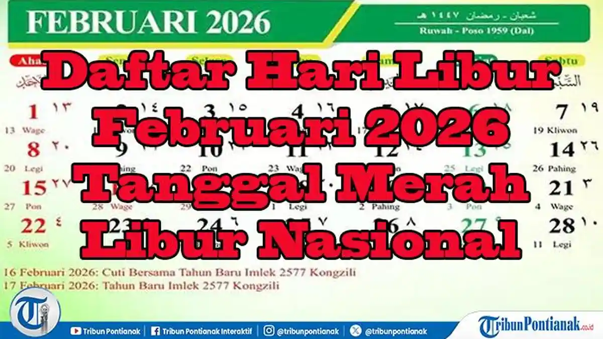 Daftar Hari Libur Februari 2026, Paling Banyak Kumpulan Libur Tanggal Merah, Libur Nasional dan Cuti