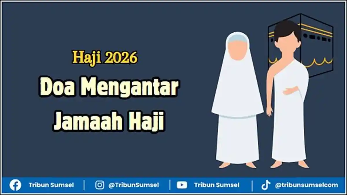 5 Doa Mengantar Jamaah Haji Berangkat 2026, Teks Arab, Latin dan Artinya