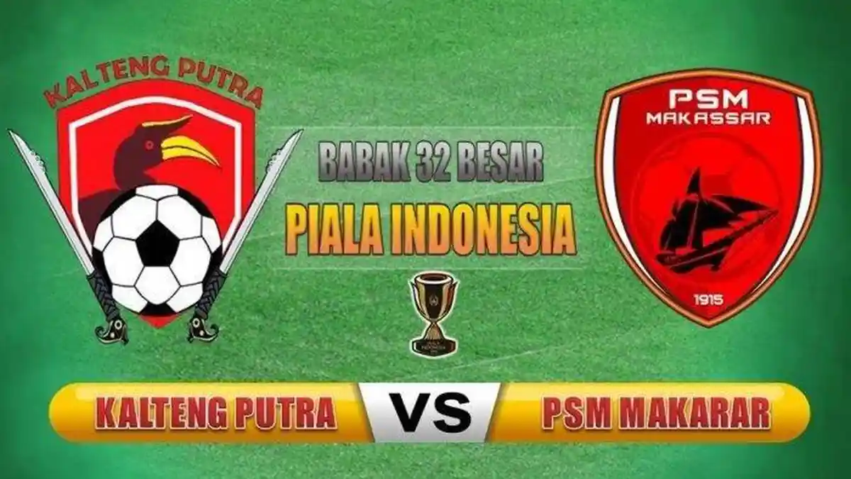 Link Live Streaming Kalteng Putra Vs PSM Makassar hingga Susunan Pemain Inti Tim Juku Eja