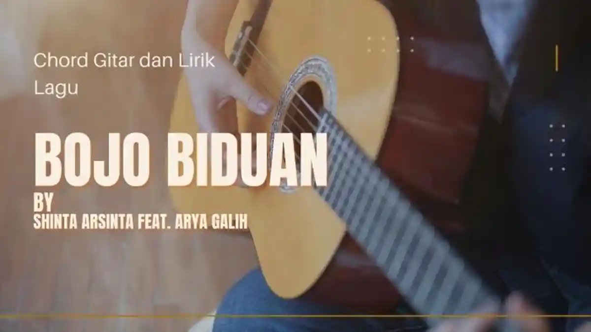 Chord Gitar dan Lirik Lagu Bojo Biduan - Shinta Arinta feat Arya Galih