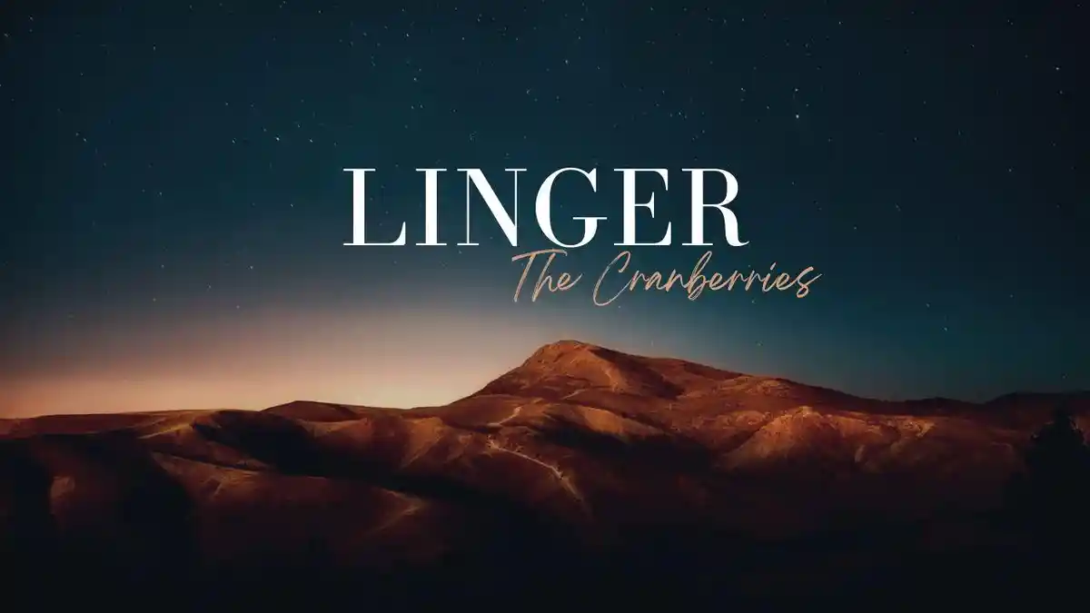 Arti Lagu Linger - The Cranberries, Lirik: Do You Have to Let it Linger?