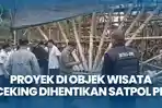 PROYEK Akomodasi di Ceking Dihentikan Satpol PP, Ternyata Belum Kantongi Izin, Simak Beritanya!
