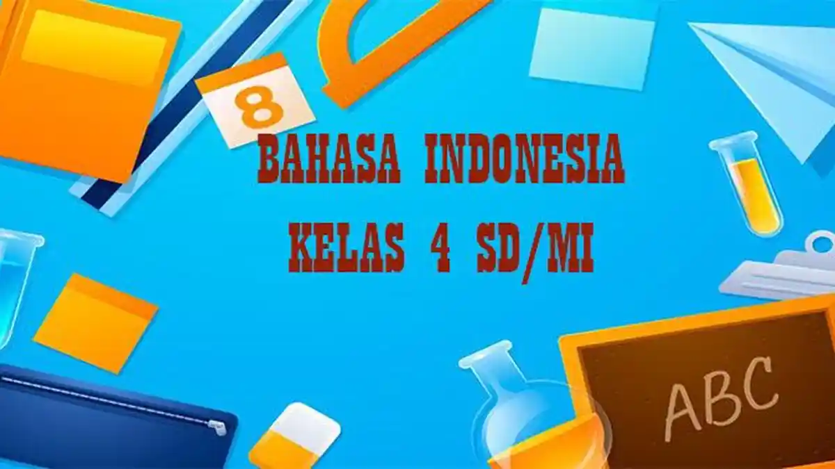Materi Bahasa Indonesia Kelas 4 SD Bab 3 Lihat Sekitar Kurikulum ...