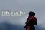 Lirik Lagu Terbelah Jadi Dua - Gloria Jessica feat. Ade Govinda