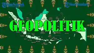 Arti-Kata-Geopolitik-Artinya-Contoh-Tujuan-Manfaat-Dampak-Teori-Geopolitik-Indonesia-Global.jpg