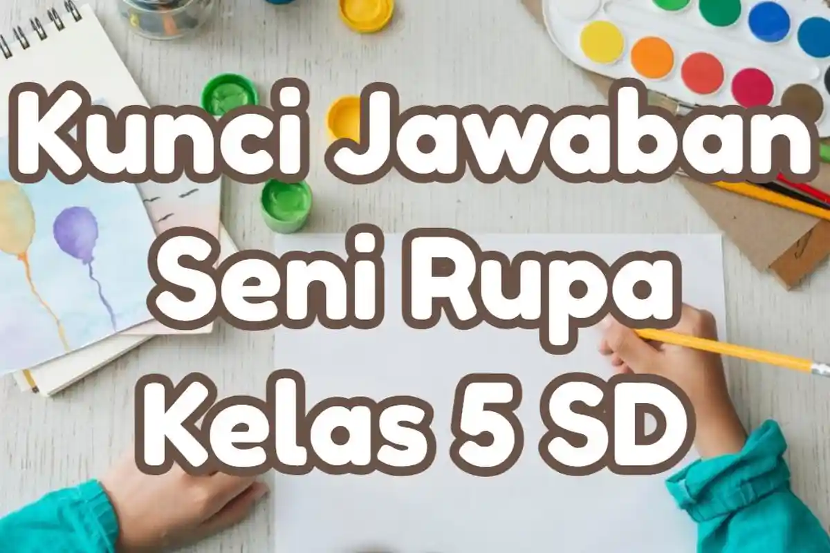 Batik Sering Diidentikkan Dari Daerah? Kunci jawaban 30 Soal UAS Seni Rupa Kelas 5 SD Semester 1