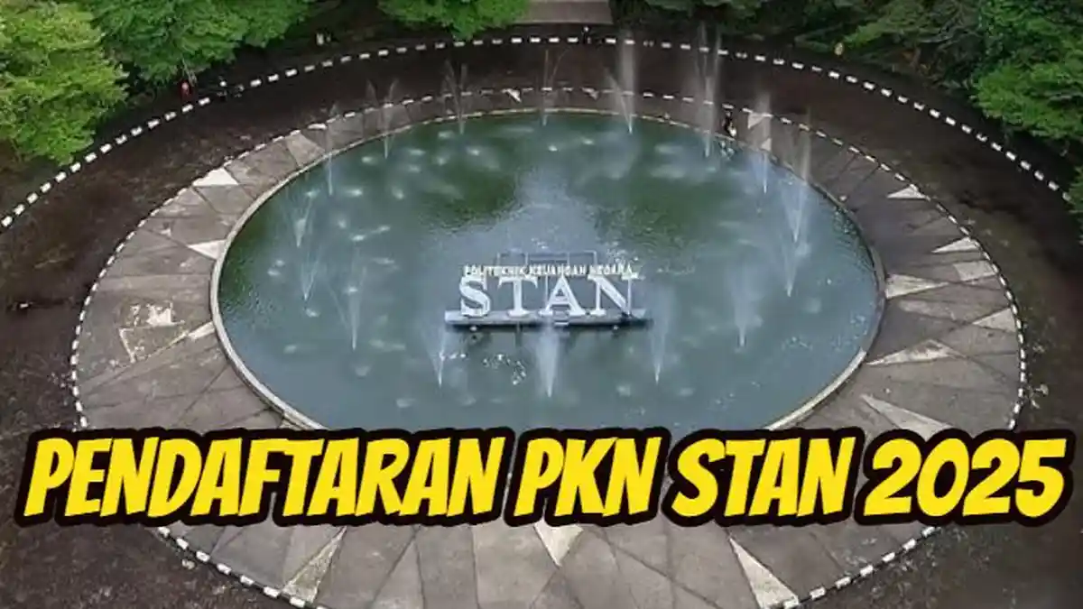 Ditutup 8 Hari Lagi! Ini Jalur Masuk dan Persyaratan Daftar Sekolah Kedinasan PKN STAN 2025