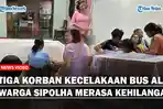 Warga-Sipolha-Tiga-Korban-Kecelakaan-ALS-Dikenal-Sosok-yang-Baik.jpg