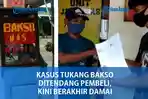 kasus-tukang-bakso-ditendang-pembeli-kini-berakhir-damai.jpg