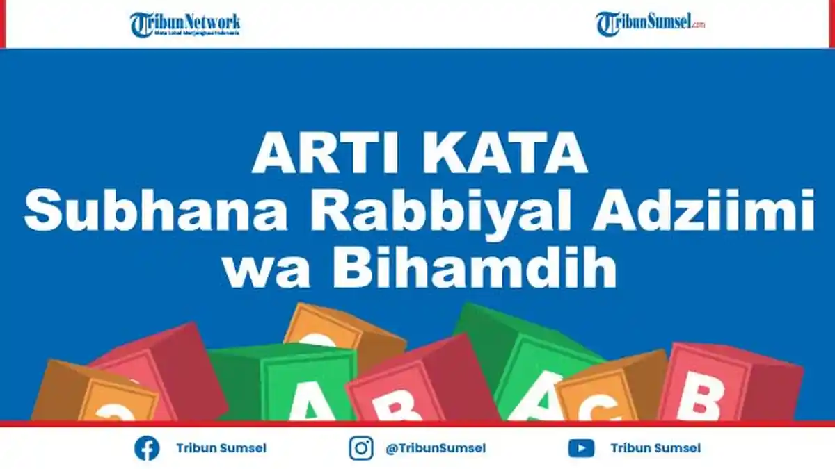 Arti Subhana Rabbiyal Adziimi wa Bihamdih Bacaan Rukuk Sholat Umumnya ...