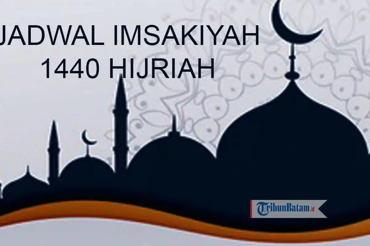 Jadwal Imsakiyah Hari ke-8 Ramadhan Senin (13/5) Wilayah Kepri & Sekitarnya, Batam Imsak 04.27 WIB