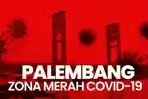 Kasus Harian Covid-19 di Palembang Tembus 452 Kasus, 3 Kecamatan Berstatus Zona Merah