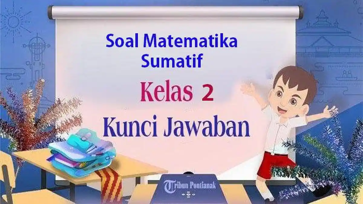 30 SOAL dan Jawaban Matematika Kelas 2 SD/MI Lengkap Sebagai Panduan Belajar