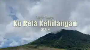Lirik-Lagu-Ku-Rela-Kehilangan-Cut-Rani.jpg