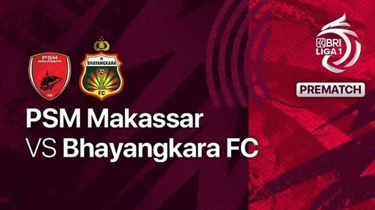 Link Live Streaming PSM Makassar vs Bhayangkara FC serta Prediksi Skor Hingga Susunan Pemain