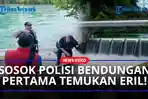 Sosok-Polisi-Penjaga-Bendungan-Engehalde-Penemu-Jasad-Eril-Pertama-Kali-Ini-Penjelasan-Polri.jpg