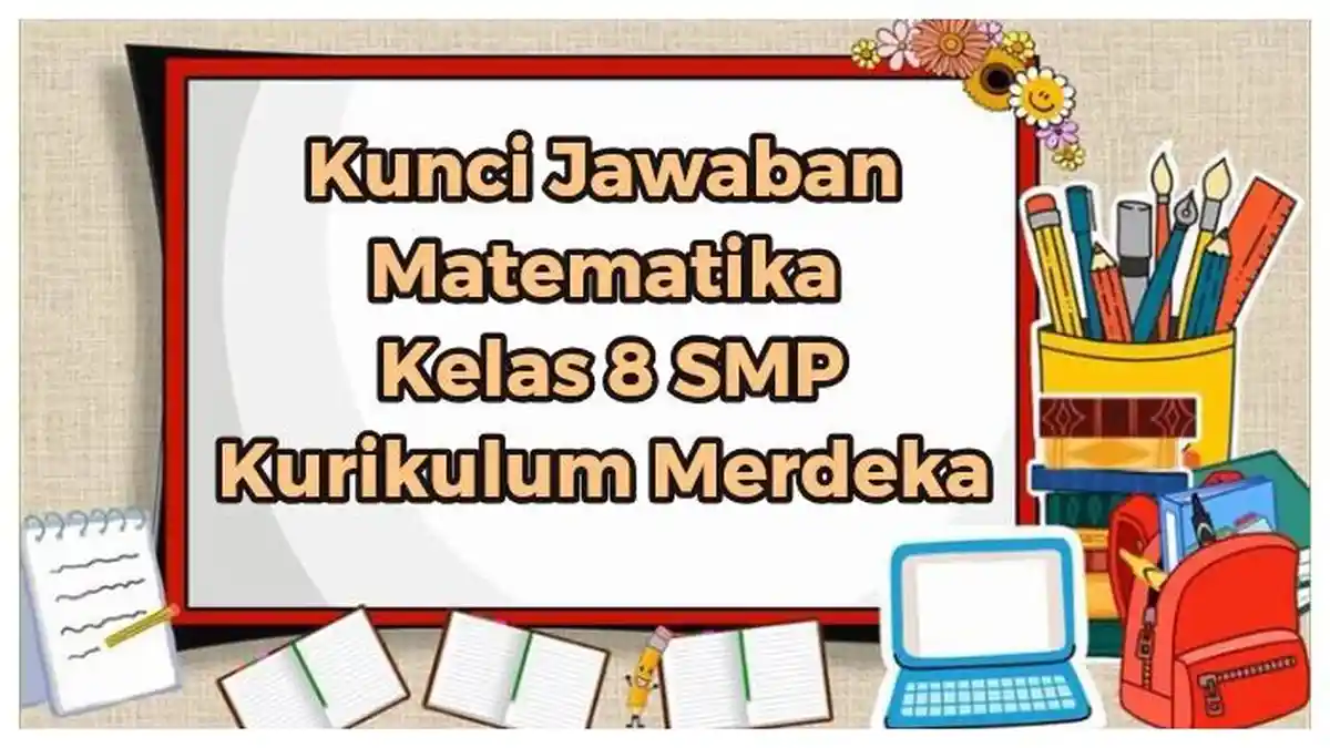 Kunci Jawaban Matematika Kelas 8 SMP Kurikulum Merdeka: Banyak Diagonal Ruang Pada Kubus Adalah?