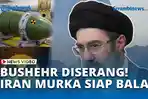 VIDEO  - Bushehr Diserang! Iran Murka dan Siap Balas, Ancam Perang Besar Timur Tengah