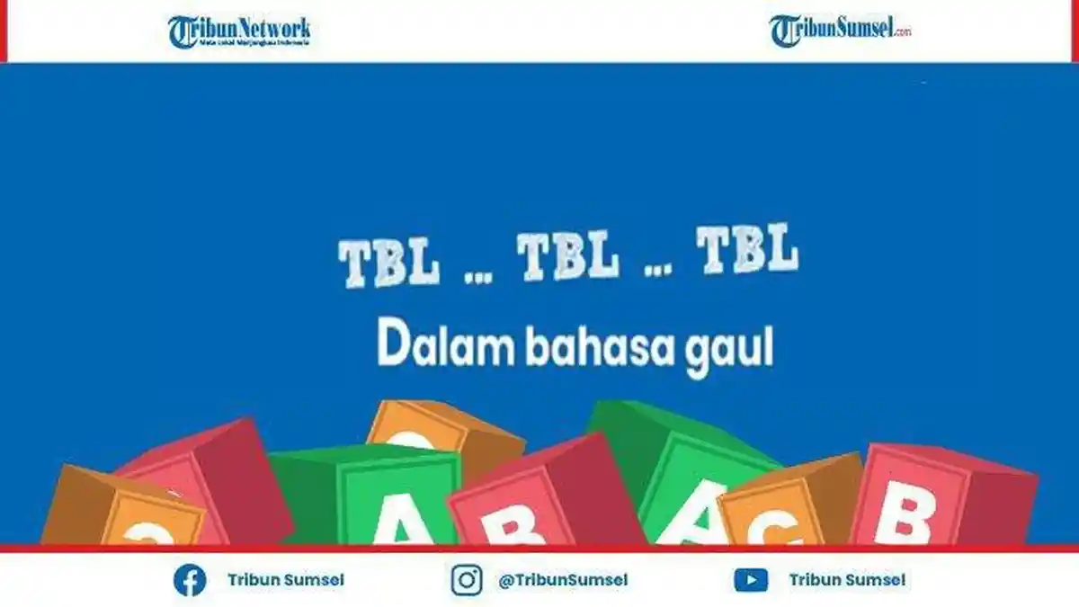 TBL Adalah Apa? Bahasa Gaul Populer di Twitter dan TikTok, Ternyata Ini Artinya