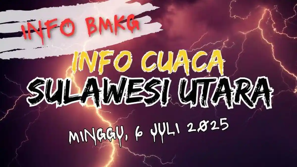 Cuaca Sulawesi Utara Besok Minggu 6 Juli 2025, Cek Daerah-daerah Berpotensi Diguyur Hujan Lebat