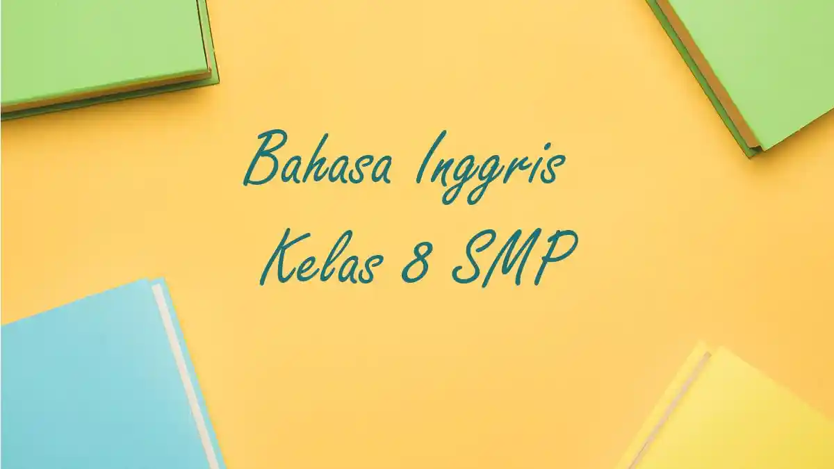 In My Opinion is Expression of? Soal Bahasa Inggris Kelas 8 SMP Semester 2