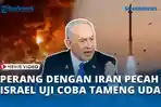 VIDEO Perang dengan Iran Pecah hingga Hujan Rudal, Israel Uji Coba Tameng Udara