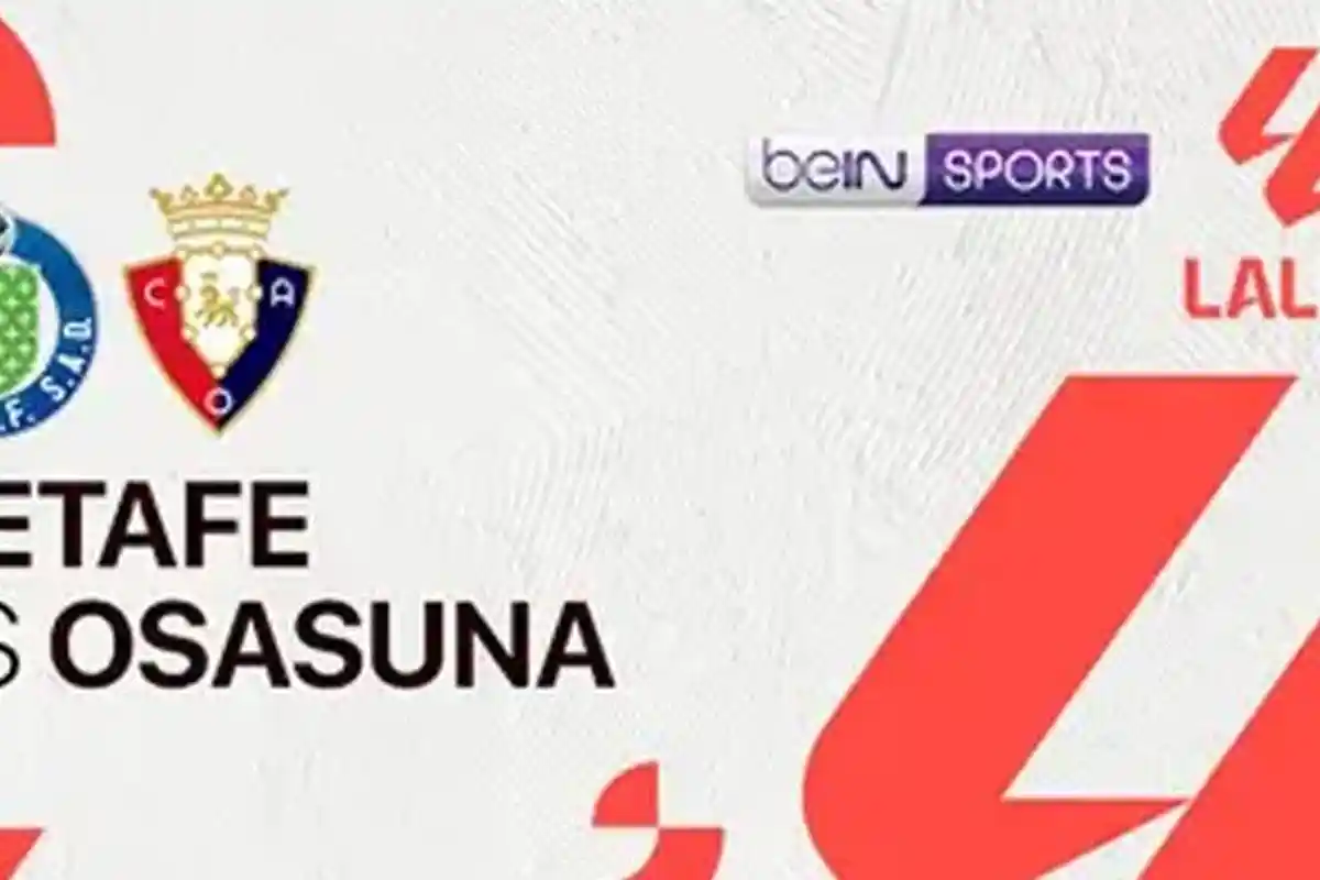 Prediksi Skor Getafe vs Osasuna La Liga 2024 Sabtu 5 Oktober 2024 Jam 21.00 WIB, Link Live Streaming
