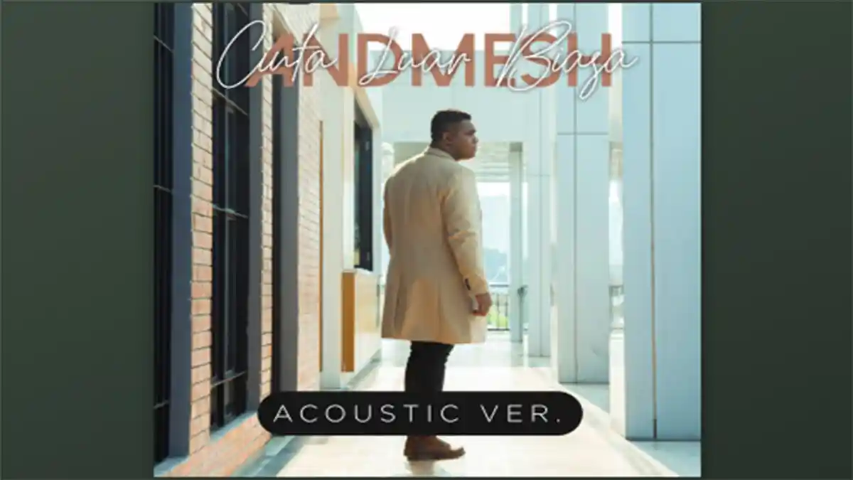 Makna Lagu 'Cinta Luar Biasa' Andmesh, Ini Lirik Lagu, Chord/Kunci Gitarnya, dan Cara Download