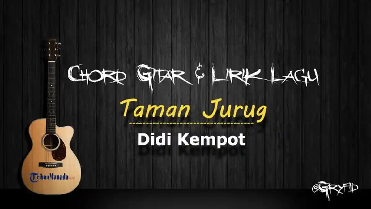 Chord Lagu Viral Taman Jurug - Didi Kempot, Kunci Gitar Mudah Dimainkan