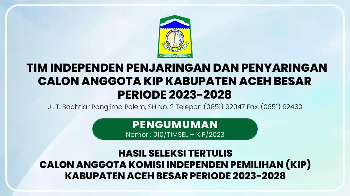 Pengumuman Hasil Seleksi Tertulis Calon Anggota KIP Aceh Besar