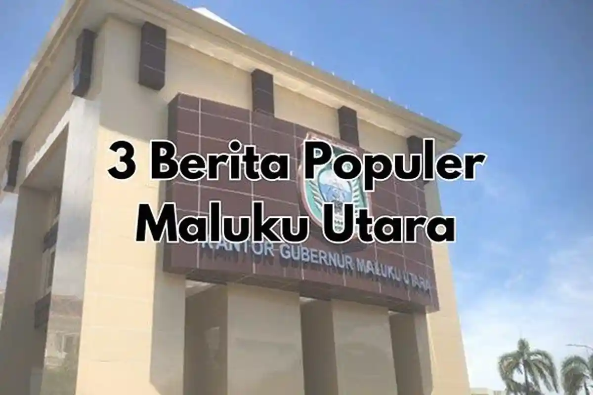 3 Berita Populer Malut: Seriusi Pemekaran Pulau Obi dan Bacan Hingga Sisa Utang Pemprov Rp211 Miliar