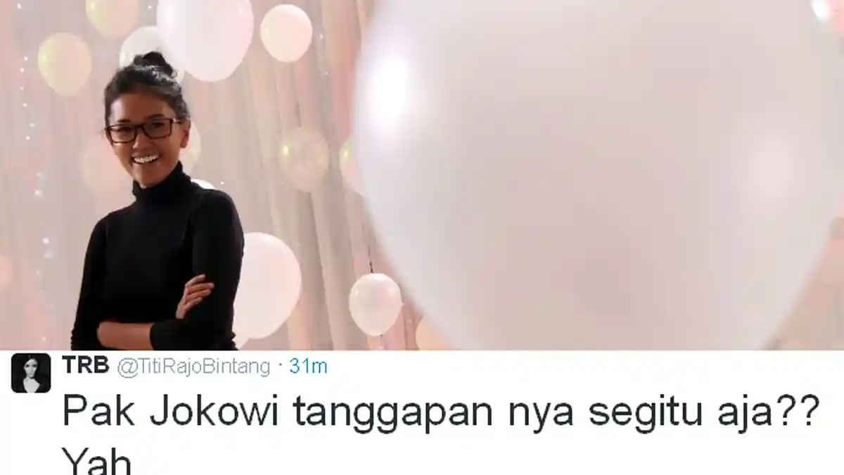 Titi Rajo Bintang: Pak Jokowi Tanggapannya Segitu Aja? Yah