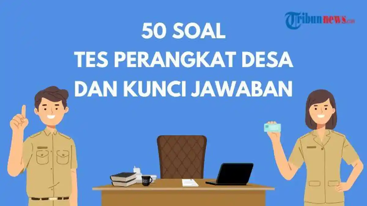 50 Soal Tes Perangkat Desa dan Kunci Jawaban, Materi Undang-undang dan Pemerintah Daerah