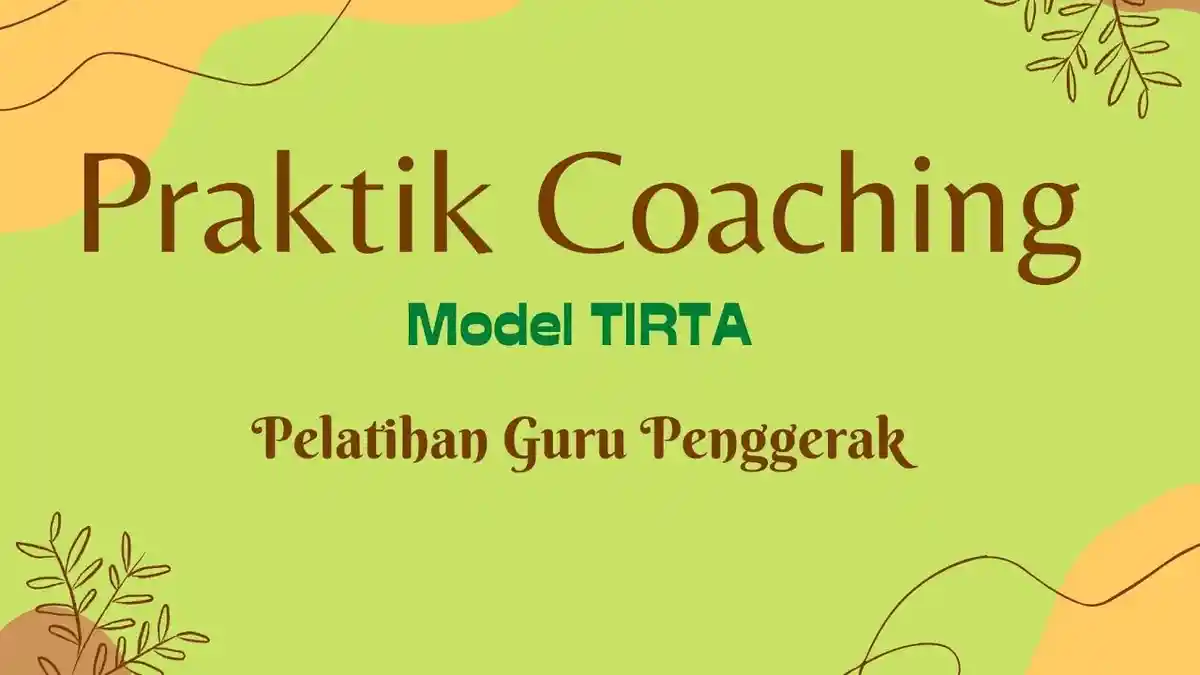 Alternatif Naskah Coaching Guru Penggerak 2024 Penerapan Alur TIRTA, Hadapi Murid Pasif di Kelas