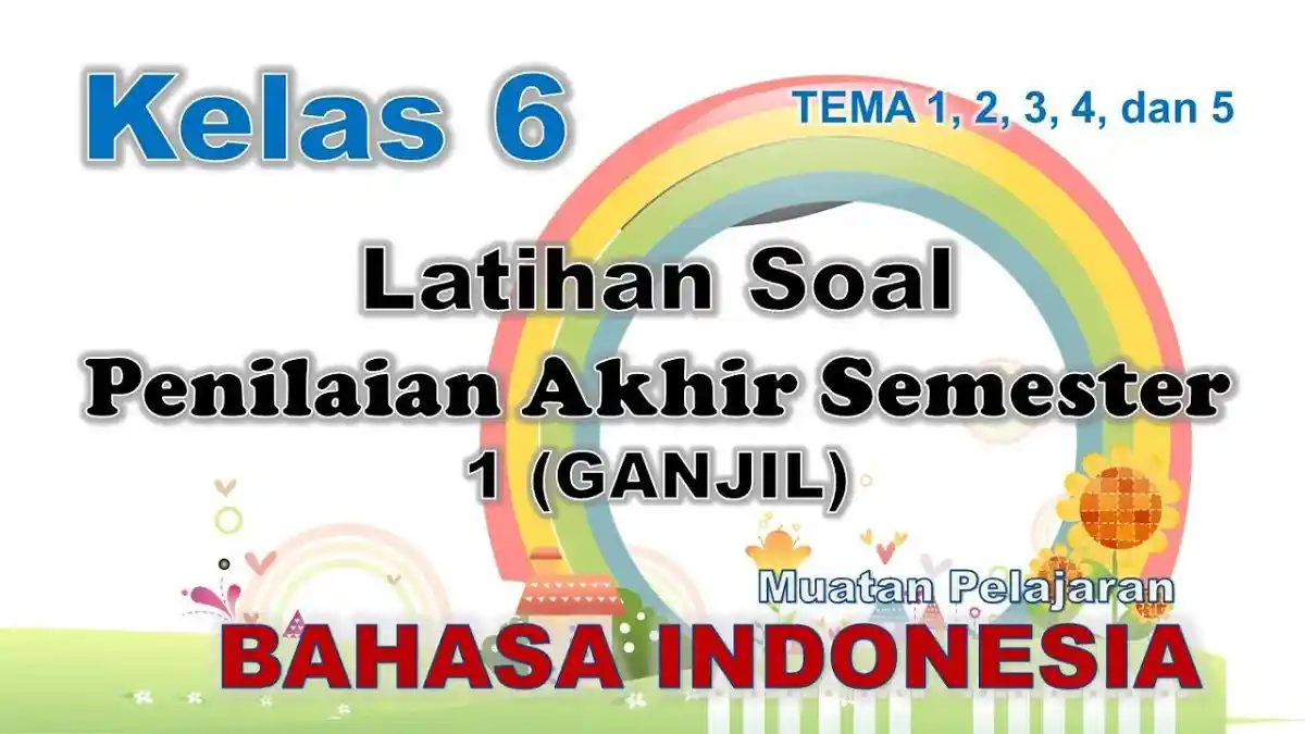 30 Kunci Jawaban Bahasa Indonesia Kelas 6 SD, Soal Ulangan/Ujian UTS Semester 1 Kurikulum Merdeka