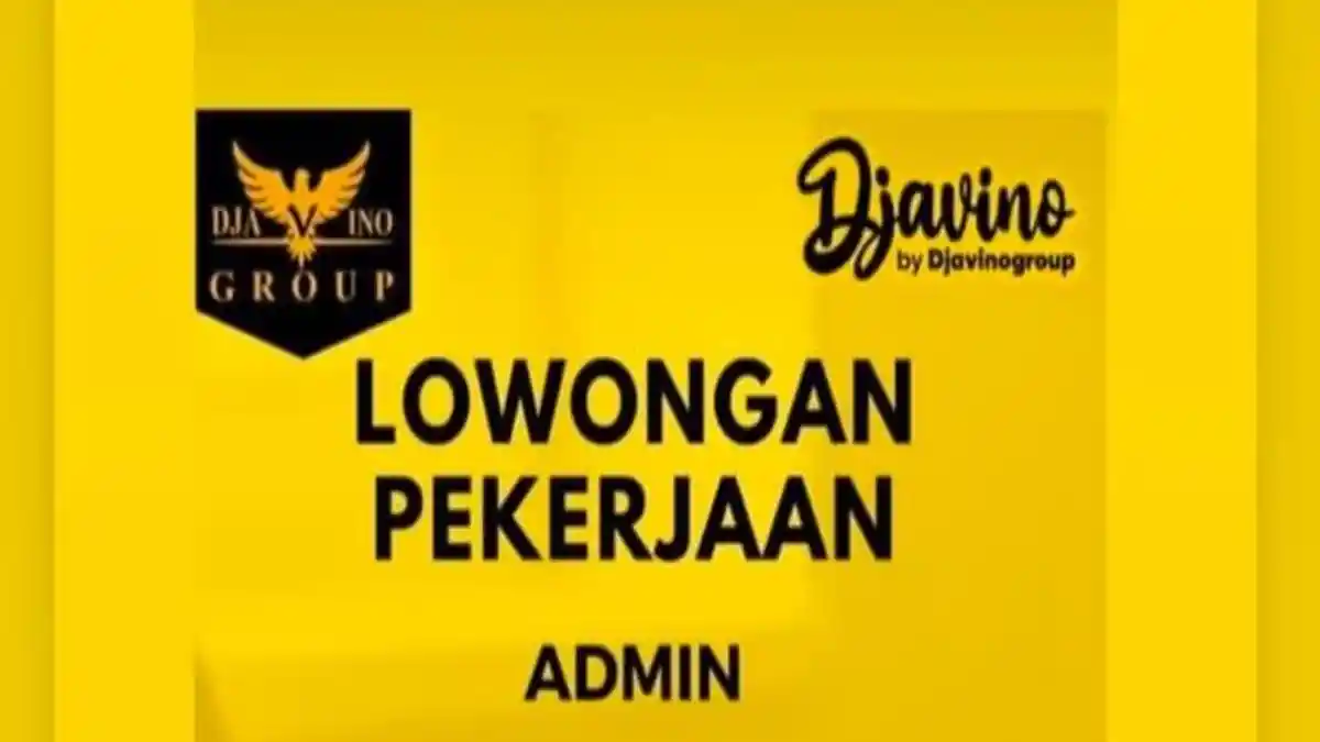 Djavino Group Kendari Buka Lowongan Kerja Admin, Batas Daftar 7 Juli 2023, Wanita Usai 30 Tahun