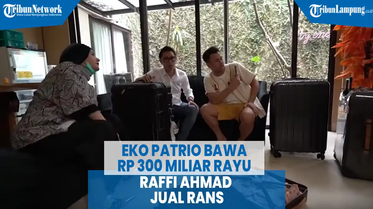 VIDEO Eko Patrio Bawa Uang Rp 300 Miliar Rayu Raffi Ahmad Jual Rans Entertainment
