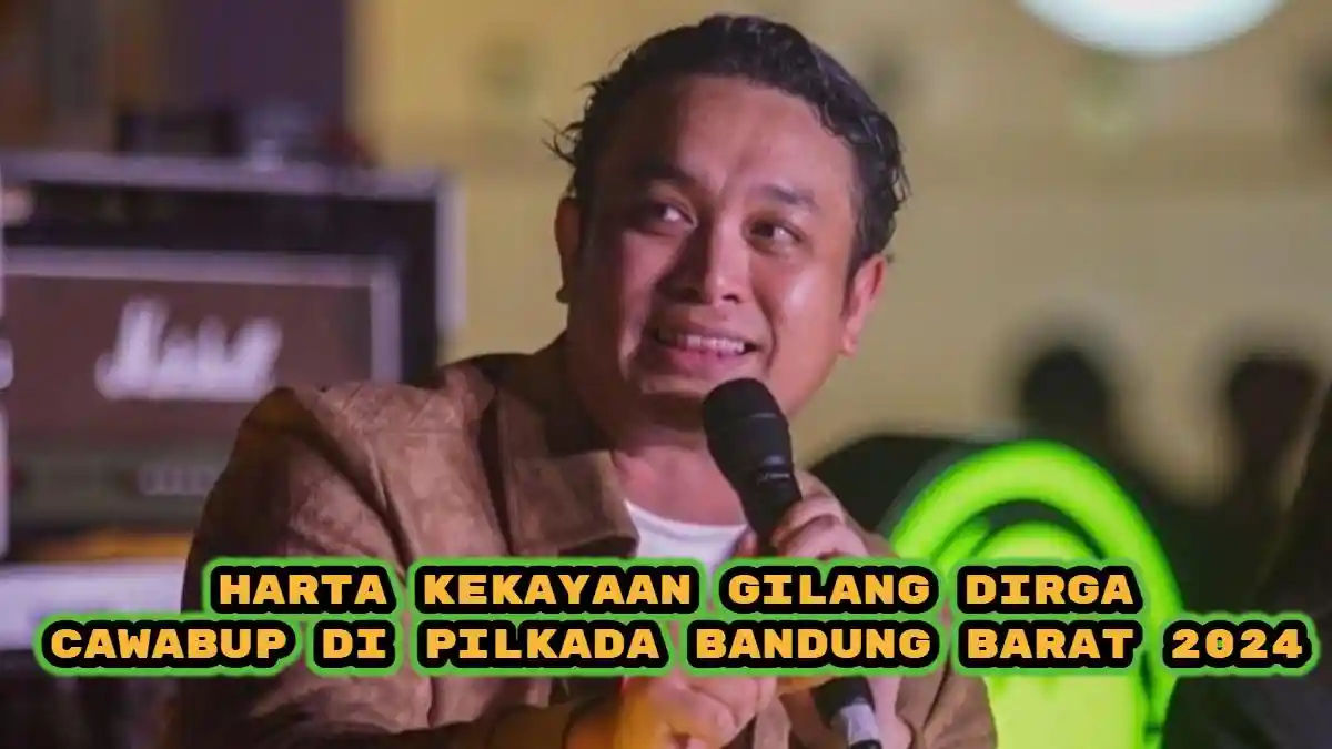 Segini Kekayaan Gilang Dirga, Jadi Cawabup di Pilkada Bandung Barat ...