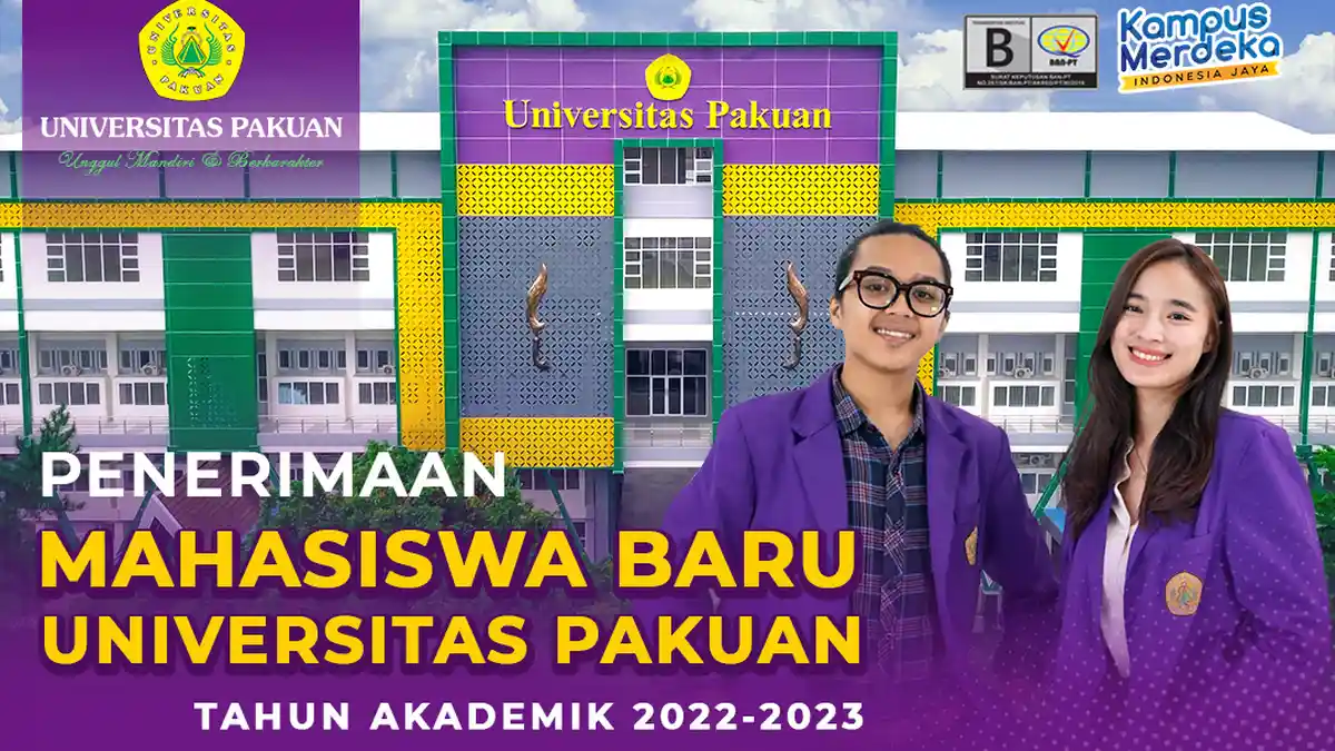 Universitas Pakuan, Universitas yang Unggul, Mandiri dan Berkarakter ...