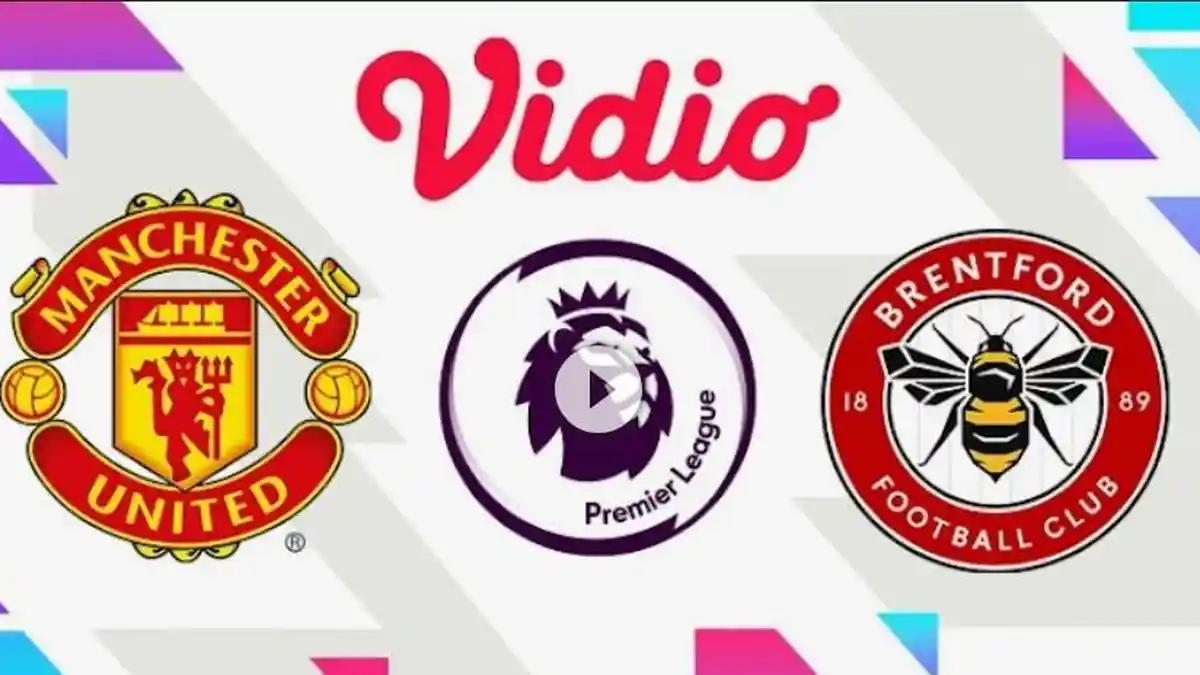 Link Live Streaming Manchester United vs Brentford Malam Ini, Bisa Nonton di HP